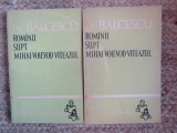 ROMANII SUPT MIHAI-VOIEVOD VITEAZUL - NICOLAE BALCESCU - VOL. 1 + VOL. 2