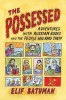 The Possessed: Adventures with Russian Books and the People Who Read Them