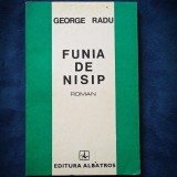 FUNIA DE NISIP - GEORGE RADU - ROMAN