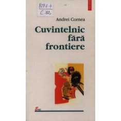 CUVINTELNIC FARA FRONTIERE - ANDREI CORNEA