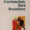 CUVINTELNIC FARA FRONTIERE - ANDREI CORNEA