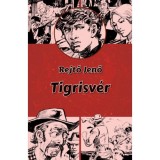 Tigrisv&eacute;r - Rejtő Jenő