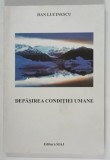 DEPASIREA CONDITIEI UMANE de DAN LUCINESCU , 2006