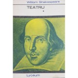William Shakespeare - Teatru, vol. 1 (Editia: 1971)