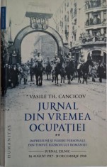 Jurnal din vremea ocupatiei, vol. II. Impresiuni si pareri personale din timpul razboiului Romaniei. Jurnal zilnic (14 august 1917 &ndash; 31 decembrie 1918