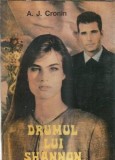 Drumul lui Shannon - A. J. Cronin, Editura Narcis, 1992, Coperta Cartonata, Editie Colectie, Literatura Clasica