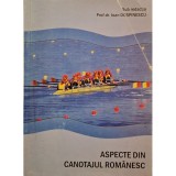 Ioan Dospinescu - Aspecte din canotajul romanesc (Editia: 2006)