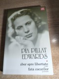 Pia Pillat Edwards - Zbor spre libertate. Fata cocorilor (Editura Vremea, 2006)
