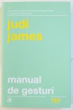 MANUAL DE GESTURI de JUDI JAMES , 2018