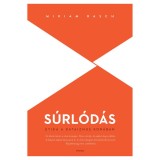 S&uacute;rl&oacute;d&aacute;s - Etika a dataizmus kor&aacute;ban - Miriam Rasch