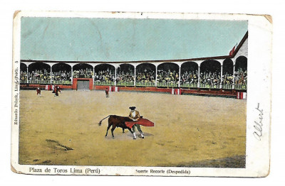Carte postala Plaza de toros - Lima - 1907 - circulata A034 foto