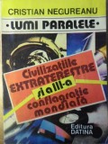 CIVILIZATIILE EXTRATERESTRE SI A III-A CONFLAGRATIE MONDIALA-CRISTIAN NEGUREANU-335792
