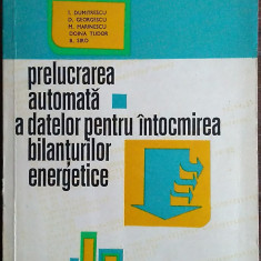 I. DUMITRESCU - PRELUCRAREA AUTOM. A DATELOR PT. INTOCM. BILANTURILOR ENERGETICE