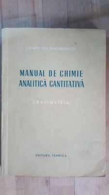 Manual de chimie analitica cantitativa- Const.GH.Macarovici foto