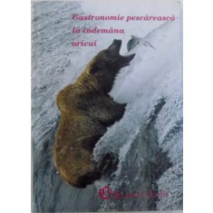 GASTRONOMIE PESCAREASCA LA INDEMANA ORICUI - PESTII APELOR NOASTRE de LYDIA CONSTANTA CIUCA, 2006