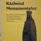 Iulian RUSANOVSCHI. Războiul monumentelor - restabilirea monumentelor rom&acirc;nești