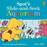 Spot&#039;s Slide and Seek: Aquarium | Eric Hill