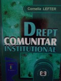 Cornelia Lefter - Drept comunitar institutional (Editia: 2001)