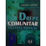 Cornelia Lefter - Drept comunitar institutional (Editia: 2001)