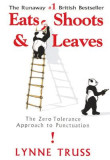 Eats, Shoots &amp; Leaves: The Zero Tolerance Approach to Punctuation