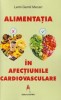 Alimentatia In Afectiunile Cardiovasculare, Lemi Gemil Mecari - Editura Astro