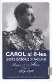 Carol al II-lea intre datorie si pasiune Vol. 2 - Publisol - Jurnal 1939-1940, Istorie Romania, Monarhie, Al Doilea Razboi Mondial