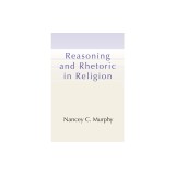 Reasoning and Rhetoric in Religion