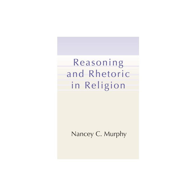 Reasoning and Rhetoric in Religion