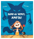 Bine-ai venit, Aneta! - Hardcover - Lenia Major - Univers