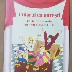 Cufărul cu povești. Carte de vacanță pentru clasele I-IV