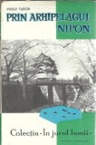 Vasile Tudor - Prin Arhipelagul Nipon, carte veche, editie 1967, literatura straina, autori clasici, proza, editie colectie