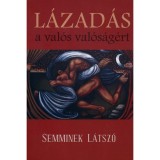 L&aacute;zad&aacute;s a val&oacute;s val&oacute;s&aacute;g&eacute;rt - Semminek l&aacute;tsz&oacute; - Semminek L&aacute;tsz&oacute;