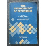 Victor W. Turner; Edward M. Bruner (ed.) - The Anthropology of Experience