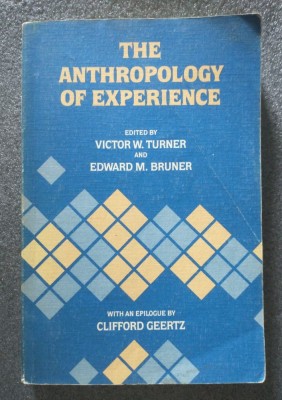 Victor W. Turner; Edward M. Bruner (ed.) - The Anthropology of Experience foto