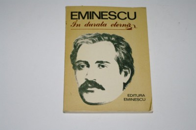 Eminescu in durata eterna - Antalogie George Mirea foto