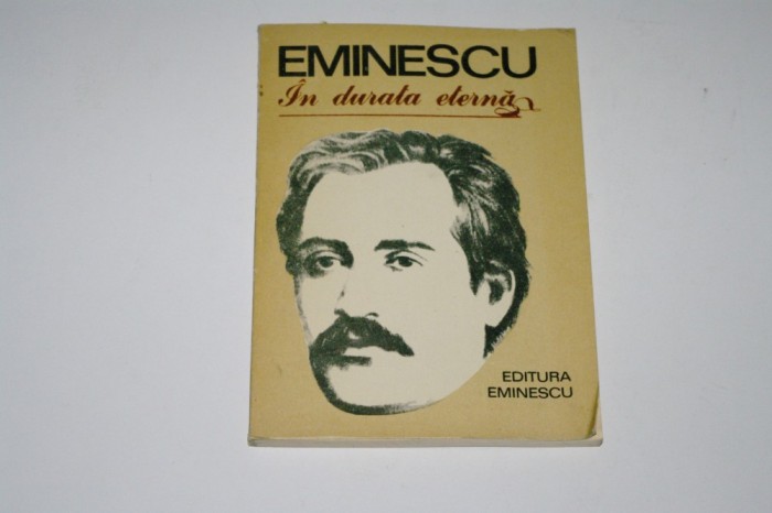 Eminescu in durata eterna - Antalogie George Mirea