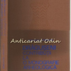 Draguseni. Contributii La O Monografie Arheologica - Tiraj: 2000 Exemplare