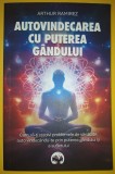 Arthur Ramirez - Autovindecarea cu puterea g&acirc;ndului