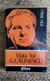 VIATA LUI G. CALINESCU -ION BALU