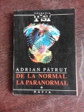 DE LA NORMAL LA PARANORMAL - ADRIAN PATRUT VOL.1