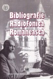Bibliografie radiofonica romaneasca, Volumul 1: 1928-1935, Editie 1998, Brosata, 591 pagini, 16 X 24 cm, Romana