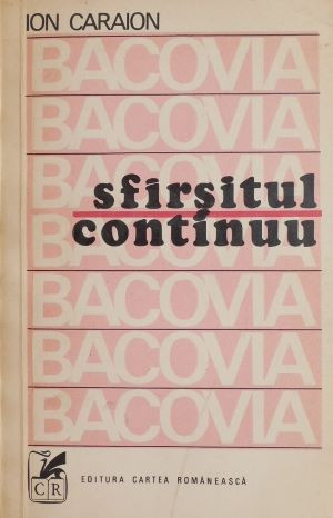 Bacovia. Sfarsitul continuu - Ion Caraion