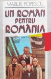 Cumpara ieftin Un roman pentru Romania - 1991 - Marius Popescu (A48), Militara