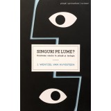 SINGURI PE LUME? - J. WENTZEL VAN HUYSSTEEN, 2015
