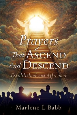 Prayers That Ascend And Descend: Established And Affirmed foto