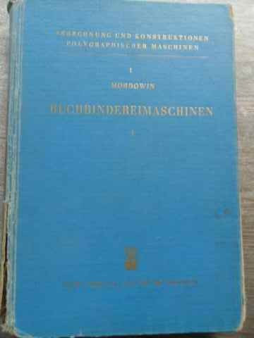 Buchbindereimaschinen Band 1 - B.m. Mordowin ,524235