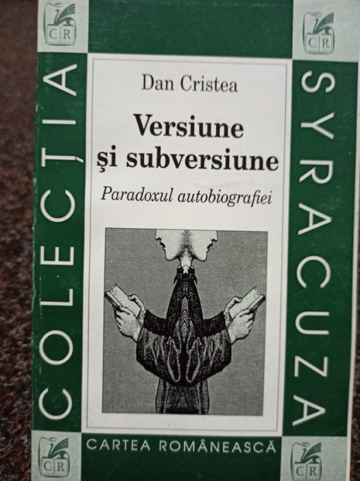 Dan Cristea - Versiune si subversiune (semnata) (1999)