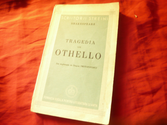 Shakespeare - Tragedia lui Othello - Ed. Fundatia Lit.Arta Regele Carol II 1943