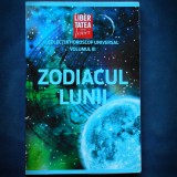 Zodiacul Lunii - Colectia Horoscop Universal. Carte Astrologie