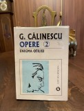 G. Calinescu - Opere 2. Enigma Otiliei (1998 - editie critica)